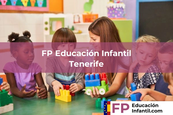 Formación Profesional en Educación Infantil 46 FP Educación InfantilFP en Tenerife